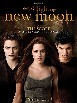 The Twilight Saga - New Moon: The Score: Music by Alexandre Desplat - Desplat, Alexandre (Composer)