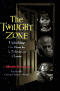 The Twilight Zone: Unlocking the Door to a Television Classic (Hardback)