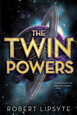The Twin Powers - Lipsyte, Robert