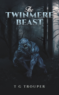 The Twinmere Beast - Trouper, T G