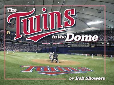 The Twins in the Dome - Showers, Bob
