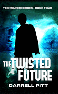 The Twisted Future