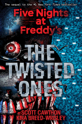 The Twisted Ones: An Afk Book (Five Nights at Freddy's #2): Volume 2 - Cawthon, Scott, and Breed-Wrisley, Kira