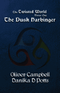 The Twisted World Verse One: The Dusk Harbinger