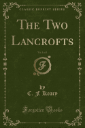 The Two Lancrofts, Vol. 1 of 3 (Classic Reprint)