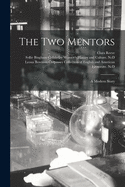 The Two Mentors: a Modern Story