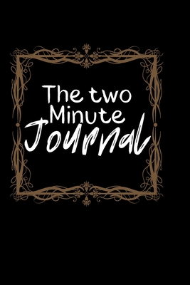 The Two Minute Journal: A Journal to Win Your Day Every Day (Gratitude Journal, Mental Health Journal, Mindfulness Journal, Self-Care Journal) Motivational Journal/ Notebook 100 Pages, Lined, 6" x 9" - Books, Carrigleagh