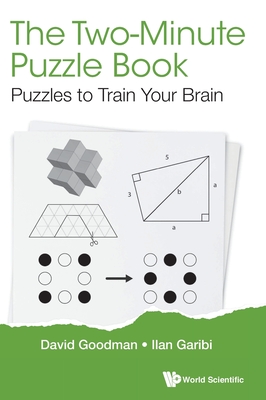 The Two-Minute Puzzle Book: Puzzles to Train Your Brain - Ilan Garibi, David Goodman