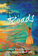 The Two Roads: Part One of the Two Roads Trilogy