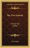 The Two Schools: A Moral Tale (1896)