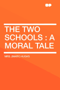 The Two Schools: A Moral Tale