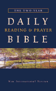 The Two-Year Daily Reading & Prayer Bible: New International Version