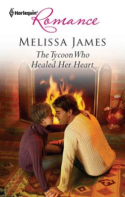 The Tycoon Who Healed Her Heart - James, Melissa