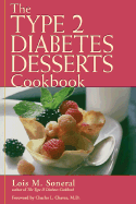 The Type 2 Diabetes Desserts Cookbook