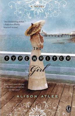 The Typewriter Girl - Atlee, Alison