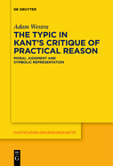 The Typic in Kant's Critique of Practical Reason: Moral Judgment and Symbolic Representation
