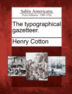 The Typographical Gazetteer.