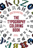 The Typography Coloring Book: Creative Coloring for Grown-Ups