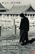 The Tyranny of History: The Roots of China's Crisis