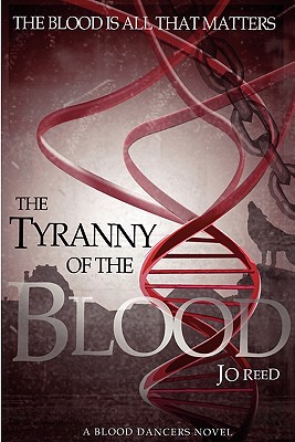 The Tyranny of the Blood - Reed, Jo