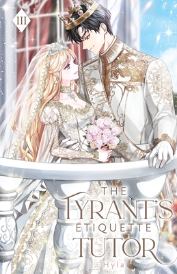 The Tyrant's Etiquette Tutor: Volume III (Light Novel) - Hyla