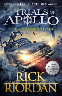 The Tyrant's Tomb (The Trials of Apollo Book 4) - Riordan, Rick