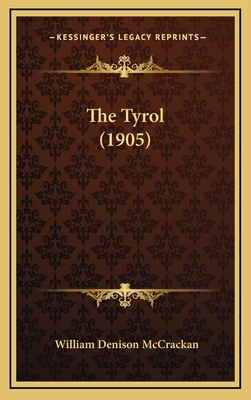 The Tyrol (1905) - McCrackan, William Denison