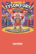 The Tyson Fury Story: Champion's Mindset