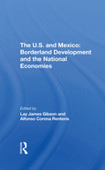 The U.S. and Mexico: Borderland Development and the National Economies