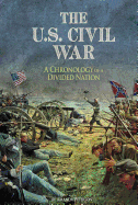 The U.S. Civil War: A Chronology of a Divided Nation