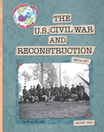 The U.S. Civil War and Reconstruction: 1850 to 1877