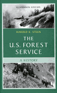 The U.S. Forest Service: A Centennial History