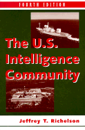 The U.S. Intelligence Community 4e: Fourth Edition