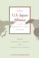 The U.S. -Japan Alliance: Past, Present, and Future