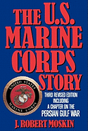 The U.S. Marine Corps Story: Third Revised Edition