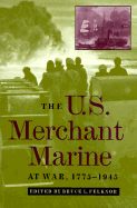 The U.S. Merchant Marine at War, 1775-1945