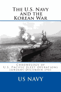 The U.S. Navy and the Korean War: Chronology of U.S. Pacific Fleet Operations January-July 1953