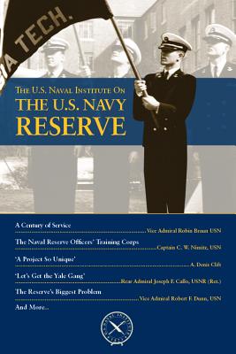 The U.S. Navy Reserve - Cutler, Thomas J. (Editor)