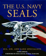 The U.S. Navy Seals - Jordan, David, Phy, and Couch, Dick (Foreword by)
