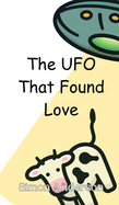 The UFO That Found Love