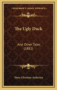 The Ugly Duck: And Other Tales (1882)