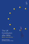 The UK Constitution After Miller: Brexit and Beyond