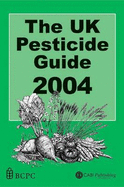 The UK Pesticide Guide - Whitehead, R (Editor)