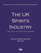 The UK Spirits Industry: Profiles of the Leading 1500 Companies