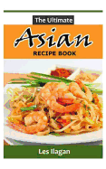 The Ultimate Asian Recipe Book