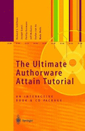 The Ultimate Authorware Attain Tutorial: An Interactive Book and CD Package