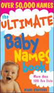 The Ultimate Baby Names Book