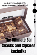 The Ultimate Bar Snacks and Squares kucha ka