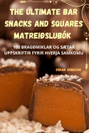 The Ultimate Bar Snacks and Squares matrei?slub?k