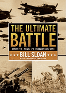 The Ultimate Battle: Okinawa 1945: The Last Epic Struggle of World War II - Sloan, Bill, and Dean, Robertson (Read by)